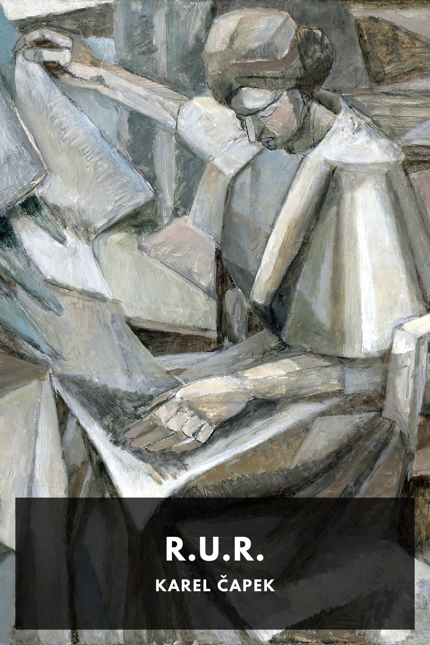 R.U.R. (Rossum's Universal Robots) A Fantastic Melodrama in Three Acts and an Epilogue