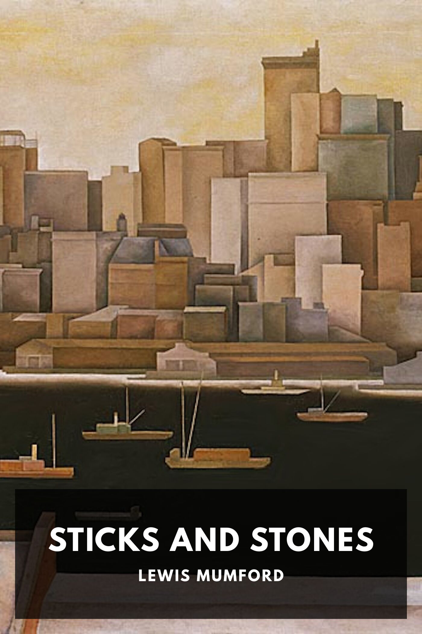 Sticks and Stones: A Study of American Architecture and Civilization