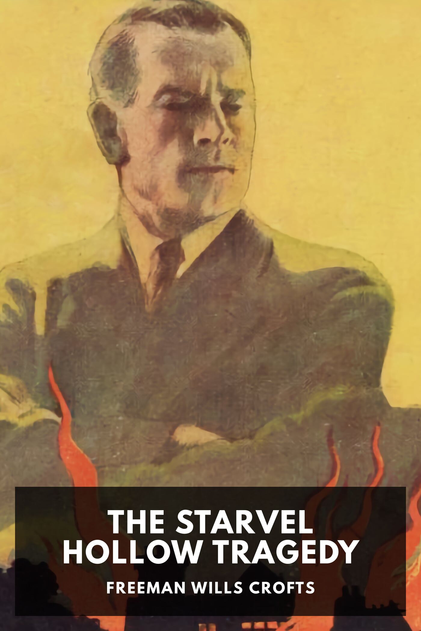 The Starvel Hollow tragedy :  An Inspector French case